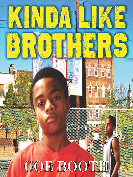 Title details for Kinda Like Brothers by Coe Booth - Available